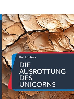 cover image of Die Ausrottung des Unicorns